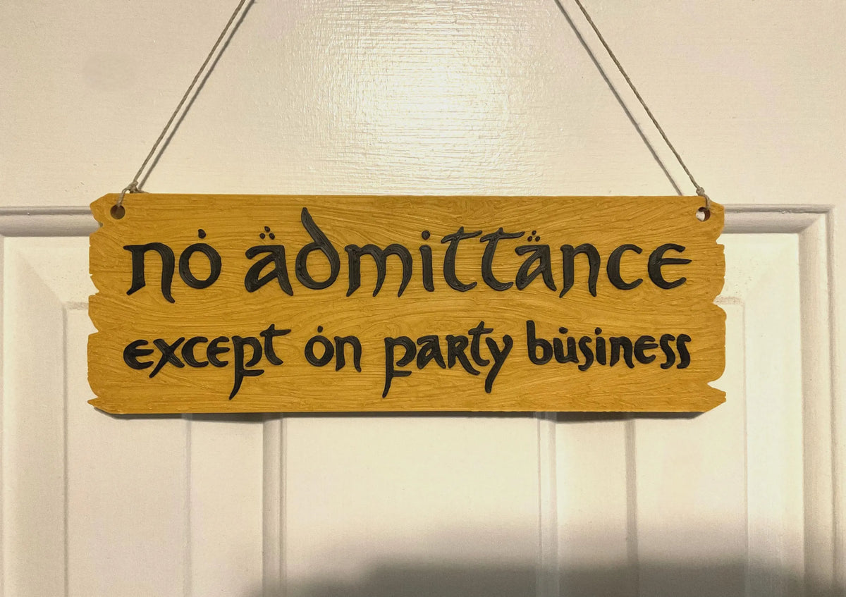"No Admittance Except on Party Business" - Fantasy Door Sign | Wood Effect Home Décor