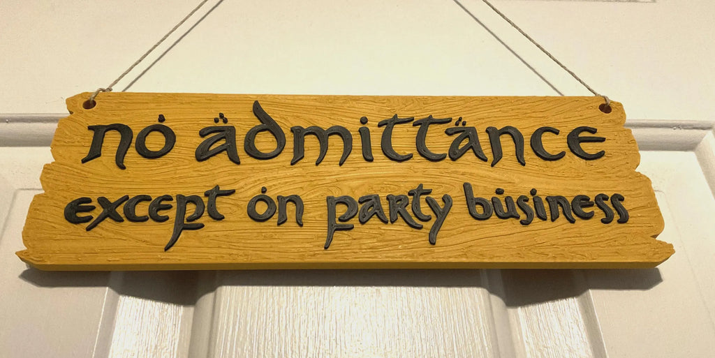 "No Admittance Except on Party Business" - Fantasy Door Sign | Wood Effect Home Décor