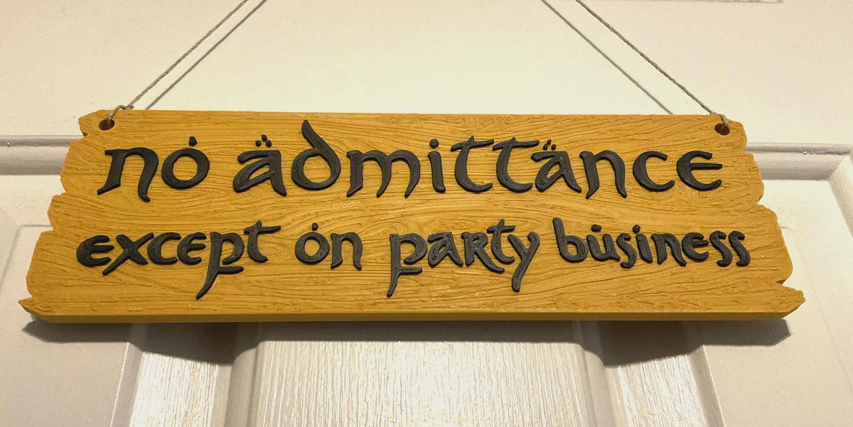 "No Admittance Except on Party Business" - Fantasy Door Sign | Wood Effect Home Décor